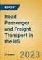 Road Passenger and Freight Transport in the US - Product Image