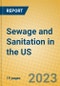 Sewage and Sanitation in the US - Product Image