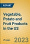 Vegetable, Potato and Fruit Products in the US - Product Image