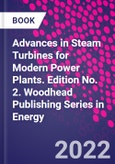 Advances in Steam Turbines for Modern Power Plants. Edition No. 2. Woodhead Publishing Series in Energy- Product Image