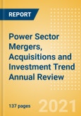 Power Sector Mergers, Acquisitions and Investment Trend Annual Review - 2020- Product Image