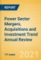 Power Sector Mergers, Acquisitions and Investment Trend Annual Review - 2020 - Product Thumbnail Image