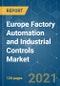 Europe Factory Automation and Industrial Controls Market - Growth, Trends, COVID-19 Impact, and Forecasts (2021 - 2026) - Product Thumbnail Image