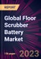 Global Floor Scrubber Battery Market 2023-2027 - Product Thumbnail Image