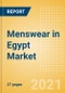 Menswear in Egypt - Sector Overview, Brand Shares, Market Size and Forecast to 2025 - Product Thumbnail Image