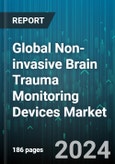 Global Non-invasive Brain Trauma Monitoring Devices Market by Product (Consumables, Monitoring Devices), End-User (Hospital, Neurological Centers) - Forecast 2024-2030- Product Image