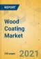 Wood Coating Market - Global Outlook & Forecast 2021-2026 - Product Thumbnail Image