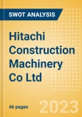 Hitachi Construction Machinery Co Ltd (6305) - Financial and Strategic SWOT Analysis Review- Product Image