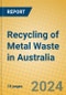 Recycling of Metal Waste in Australia - Product Thumbnail Image