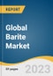 Global Barite Market Size, Share & Trends Analysis Report by Application (Fillers, Oil & Gas, Chemicals, Fillers), Region (North America, Europe, Asia Pacific), and Segment Forecasts, 2024-2030 - Product Thumbnail Image