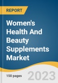 Women's Health And Beauty Supplements Market Size, Share & Trends Analysis Report By Product, By Application, By Age Group, By Consumer Group, By Sales Channel, By Region, And Segment Forecasts, 2023 - 2030- Product Image