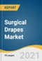 Surgical Drapes Market Size, Share & Trends Analysis Report By Type (Reusable, Disposable), By Risk Type (Moderate (AAMI Level 3), Minimal (AAMI Level 1)), By End Use (Hospitals, ASCs), And Segment Forecasts, 2021-2028 - Product Thumbnail Image