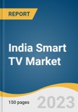 India Smart TV Market Size, Share & Trends Analysis Report By Operating System (Android TV, Tizen, WebOS, Roku), By Resolution, By Screen Size, By Screen Shape, And Segment Forecasts, 2023 - 2030- Product Image