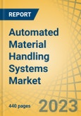Automated Material Handling Systems Market by Type, Component, Function, End-use Industry - Global Forecast to 2030- Product Image