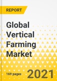 Global Vertical Farming Market - A Global and Regional Analysis: Focus on Mechanism, Product and Country-Wise Analysis - Analysis and Forecast, 2020-2026- Product Image