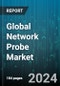 Global Network Probe Market by Component (Services, Solution), Organization Size (Large Enterprises, SMEs), Deployment Mode, End Users - Forecast 2024-2030 - Product Image