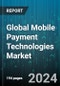 Global Mobile Payment Technologies Market by Purchase Type (Airtime Transfers & Top-Ups, Merchandise & Coupons, Money Transfers & Payments), Type (Proximity Payment, Remote Payment), Application - Forecast 2024-2030 - Product Image