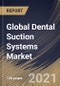 Global Dental Suction Systems Market By Product (Wet Suction and Dry Suction), By End Use (Hospitals and Dental Offices), By Regional Outlook, Industry Analysis Report and Forecast, 2021 - 2027 - Product Thumbnail Image