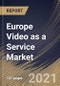 Europe Video as a Service Market By Deployment, By Application, By Industry Vertical, By Country, Growth Potential, Industry Analysis Report and Forecast, 2021 - 2027 - Product Thumbnail Image