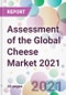 Assessment of the Global Cheese Market 2021 - Product Thumbnail Image