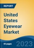 United States Eyewear Market, By Region, Competition, Forecast and Opportunities, 2018-2028F- Product Image