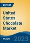 United States Chocolate Market Competition Forecast & Opportunities, 2028 - Product Image
