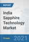 India Sapphire Technology Market: Prospects, Trends Analysis, Market Size and Forecasts up to 2027 - Product Thumbnail Image