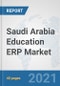Saudi Arabia Education ERP Market: Prospects, Trends Analysis, Market Size and Forecasts up to 2027 - Product Thumbnail Image