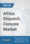 Africa Dispatch Console Market: Prospects, Trends Analysis, Market Size and Forecasts up to 2027 - Product Thumbnail Image