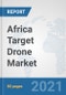 Africa Target Drone Market: Prospects, Trends Analysis, Market Size and Forecasts up to 2027 - Product Thumbnail Image