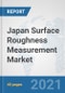Japan Surface Roughness Measurement Market: Prospects, Trends Analysis, Market Size and Forecasts up to 2027 - Product Thumbnail Image