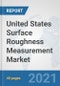 United States Surface Roughness Measurement Market: Prospects, Trends Analysis, Market Size and Forecasts up to 2027 - Product Thumbnail Image