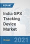India GPS Tracking Device Market: Prospects, Trends Analysis, Market Size and Forecasts up to 2027 - Product Thumbnail Image