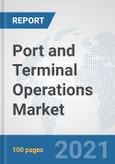 Port and Terminal Operations Market: Global Industry Analysis, Trends, Market Size, and Forecasts up to 2027- Product Image
