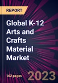 Global K-12 Arts and Crafts Material Market 2023-2027- Product Image