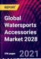Global Watersports Accessories Market 2028 - Product Thumbnail Image