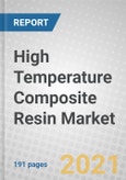 High Temperature Composite Resin: Global Markets to 2026- Product Image