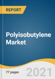 Polyisobutylene Market Size, Share & Trends Analysis Report by Product (High Molecular Weight, Medium Molecular Weight, Low Molecular Weight), by Application, by Region, and Segment Forecasts, 2021 - 2028- Product Image