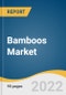 Bamboos Market Size, Share & Trends Analysis Report by Application (Raw Material, Industrial Products, Furniture, Shoots), by Region (North America, Europe, Asia Pacific, Middle East & Africa, Central & South America), and Segment Forecasts, 2022-2030 - Product Thumbnail Image