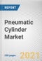 Pneumatic Cylinder Market by Product Type, Motion and End-User Industry: Global Opportunity Analysis and Industry Forecast, 2021-2030 - Product Thumbnail Image