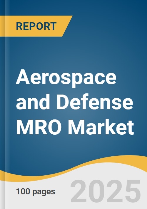 Aerospace and Defense MRO Market Size, Share & Trends Analysis Report ...