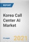 Korea Call Center AI Market by Component, Deployment, Industry Verticals Opportunity Analysis and Industry Forecast, 2020-2030 - Product Thumbnail Image