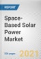 Space-Based Solar Power Market by Solar Satellite Type and Application: Global Opportunity Analysis and Industry Forecast, 2021-2030 - Product Thumbnail Image