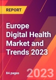 Europe Digital Health Market and Trends 2023- Product Image