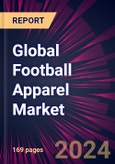 Global Football Apparel Market 2024-2028- Product Image