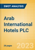 Arab International Hotels PLC (AIHO) - Financial and Strategic SWOT Analysis Review- Product Image