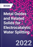 Metal Oxides and Related Solids for Electrocatalytic Water Splitting- Product Image