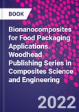 Bionanocomposites for Food Packaging Applications. Woodhead Publishing Series in Composites Science and Engineering- Product Image