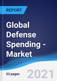 Global Defense Spending - Market Summary, Competitive Analysis and Forecast to 2025- Product Image