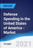 Defense Spending in the United States of America (USA) - Market Summary, Competitive Analysis and Forecast to 2025- Product Image